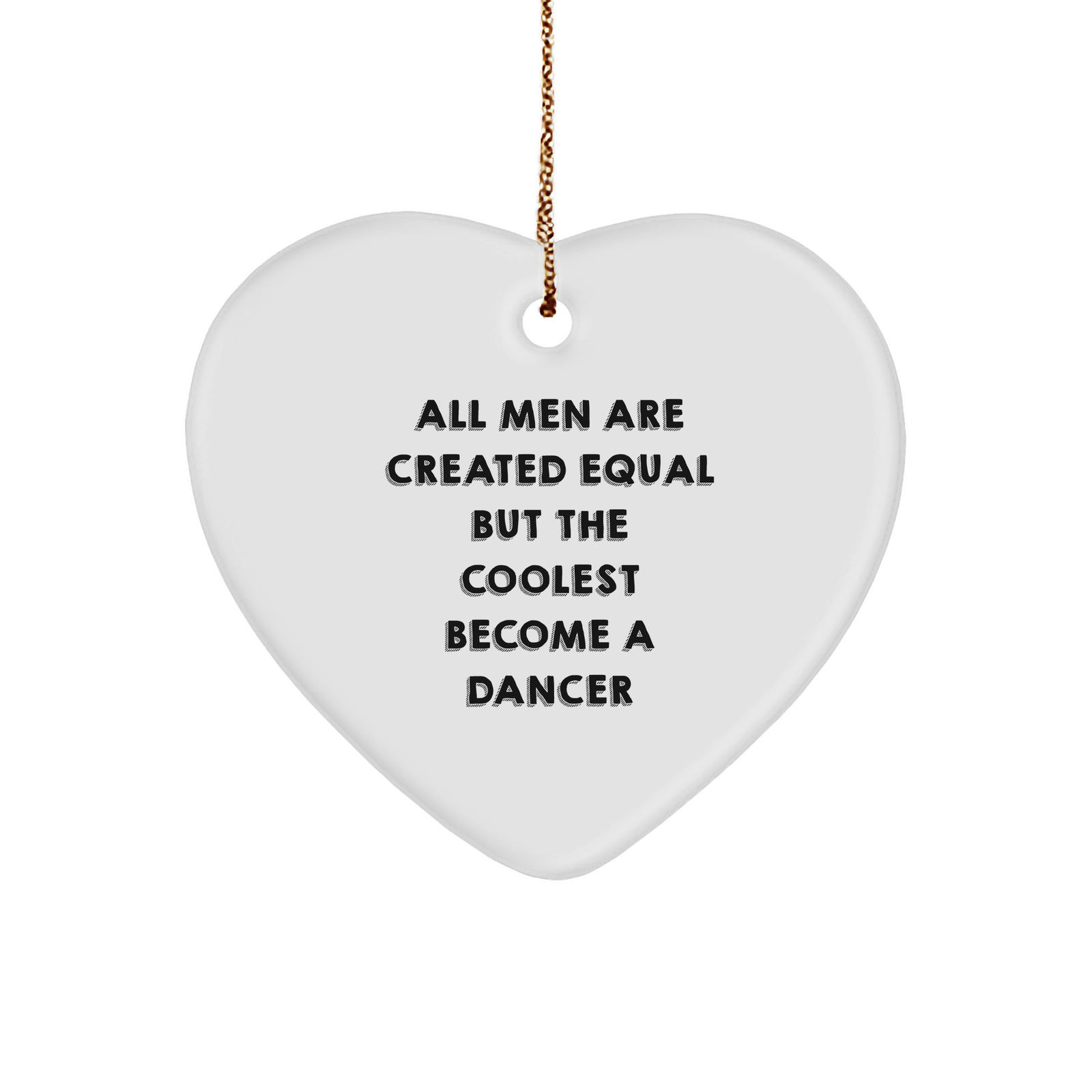 Funny Dancer Gifts from Men, Heart Ornament for Dancer, Christmas Unique Gifts - Image 1