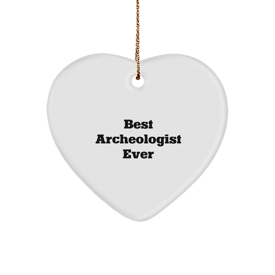 Archeologist Heart Ornament Gifts from Best Archeologist Ever for Christmas - Funny Quote Heart Ornament for Archeologist, Heart Ornament, Gifts for Archeologist, Archeologist Lover - Image 1
