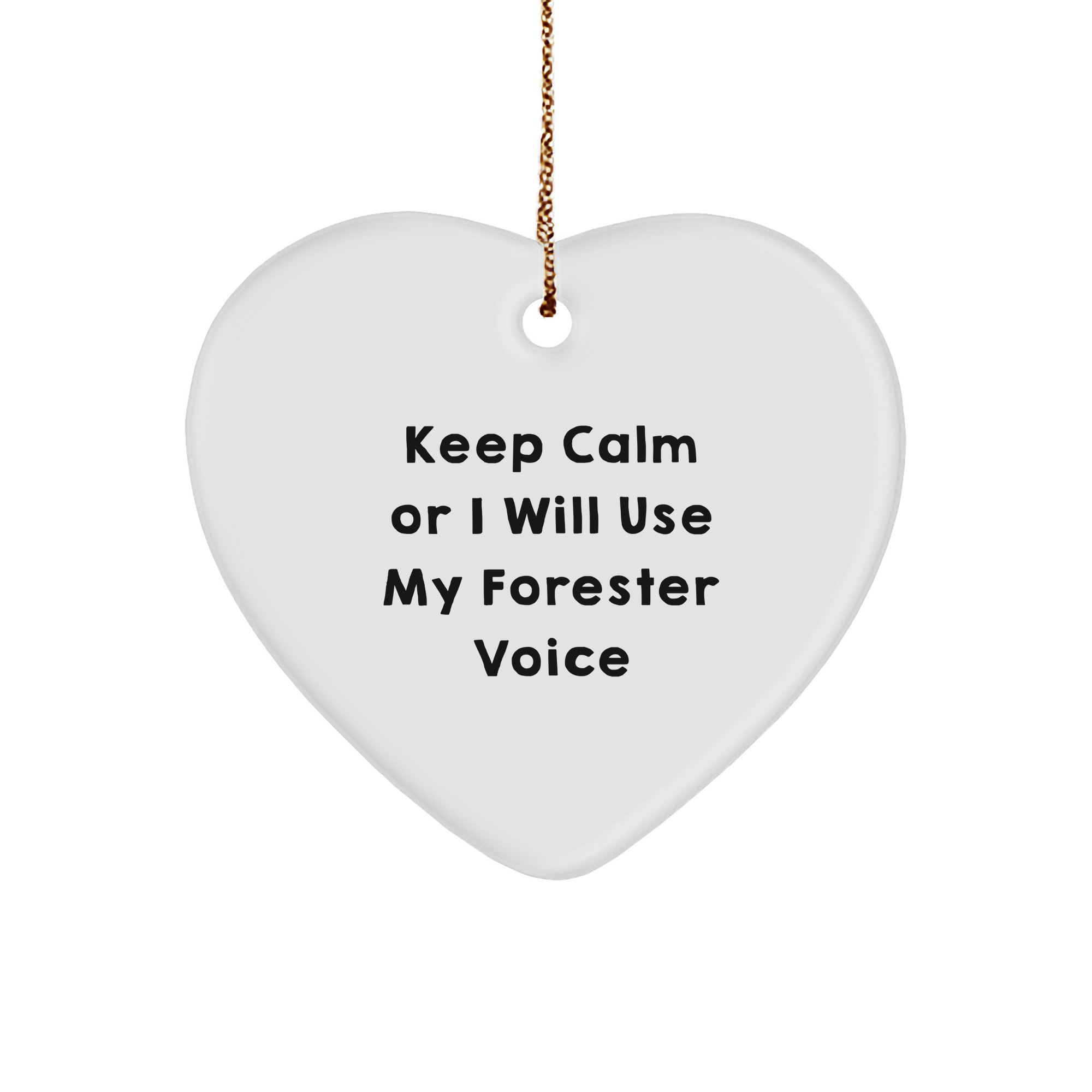 Forester's Funny Heart Ornament, 'Keep Calm Or I Will Use My Forester Voice', Gifts from Friends to Family, Christmas Unique Gifts - Image 1
