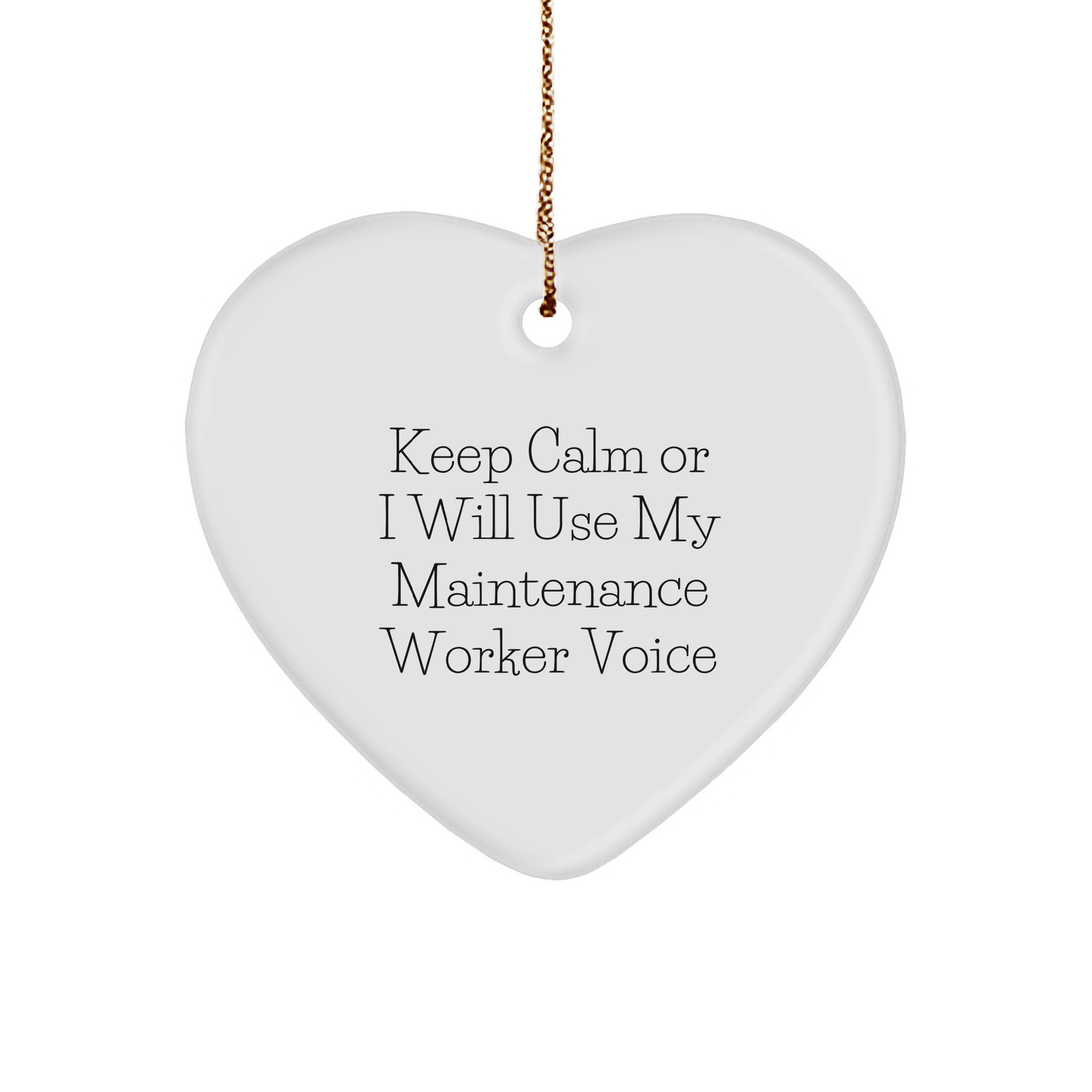 Maintenance Worker Heart Ornament, Funny Quote, Gifts from Men to Friends, Christmas Unique - Image 1