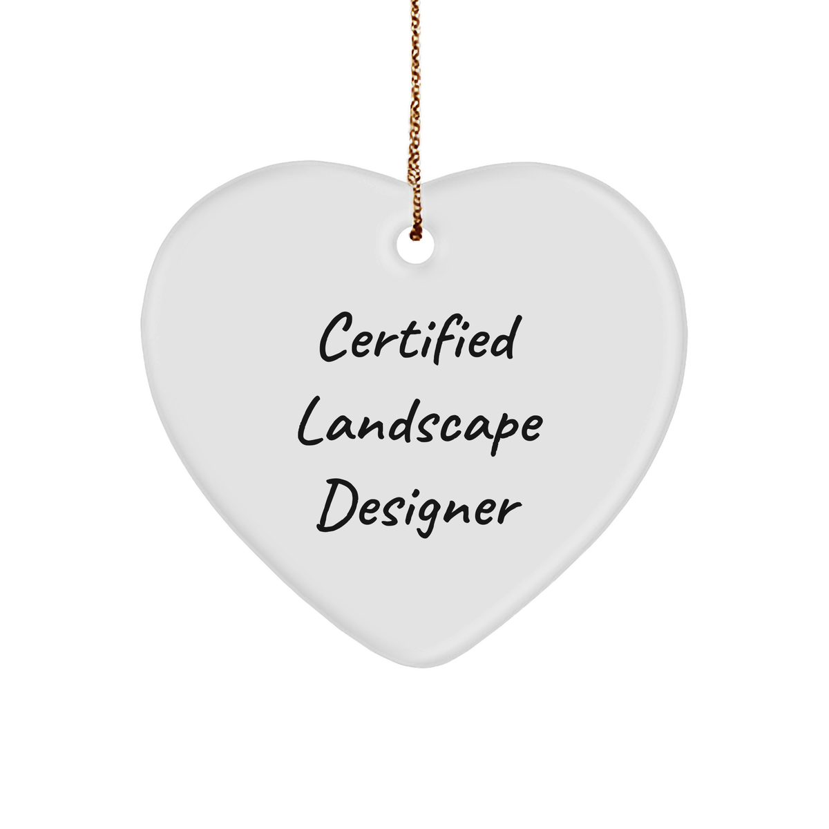 Landscape Designer Heart Ornament, Christmas Unique Gift from Friends to Landscape Designer, Funny Quote &#39;Certified Landscape Designer&#39; - Image 1
