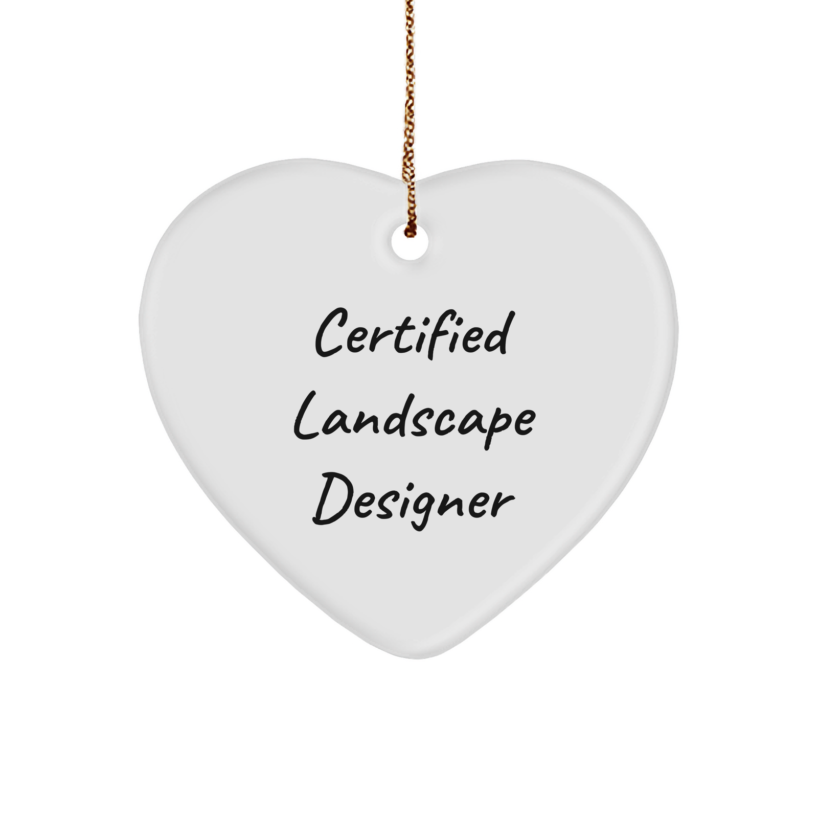 Landscape Designer Heart Ornament, Christmas Unique Gift from Friends to Landscape Designer, Funny Quote 'Certified Landscape Designer' - Image 1