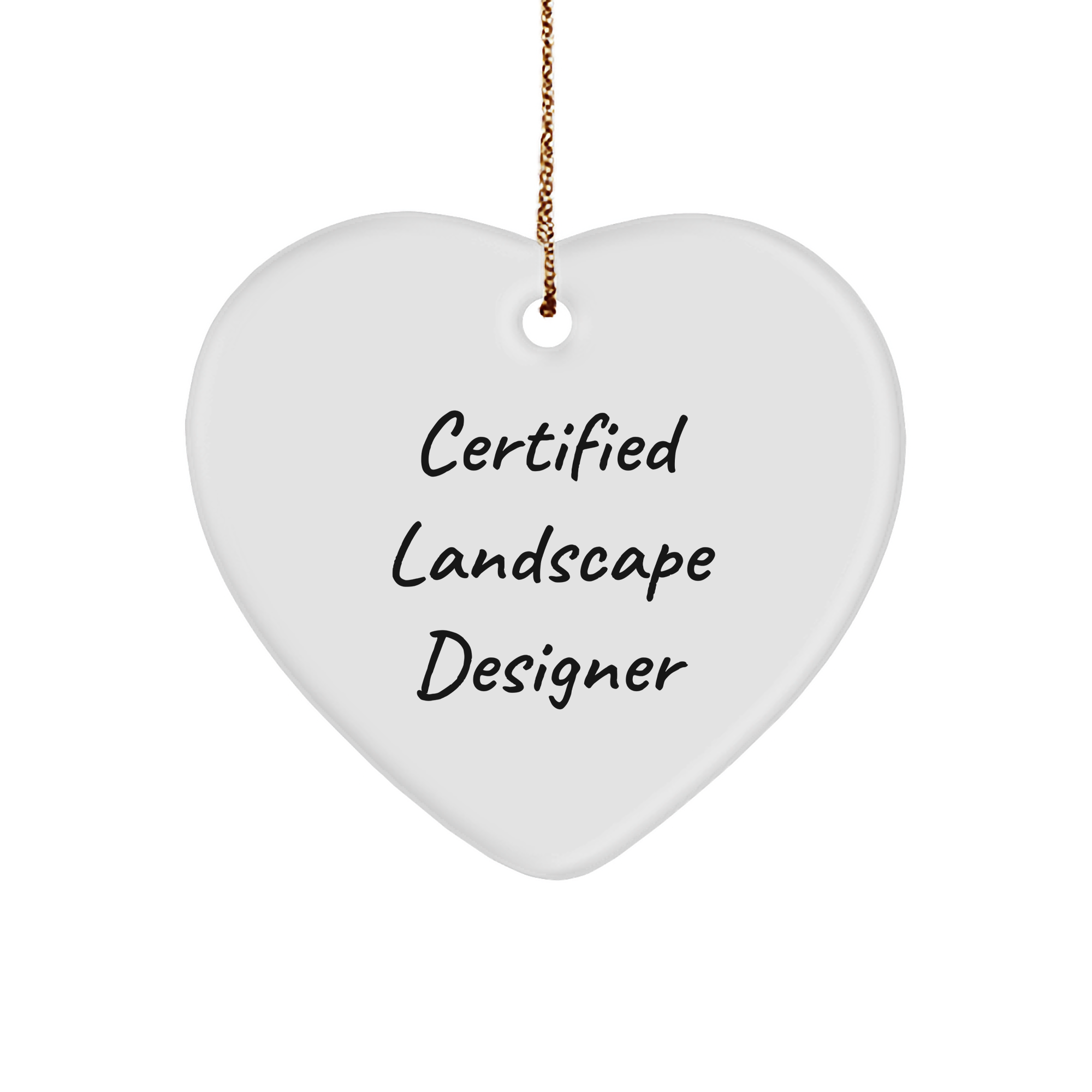 Landscape Designer Heart Ornament, Christmas Unique Gift from Friends to Landscape Designer, Funny Quote 'Certified Landscape Designer' - Image 1