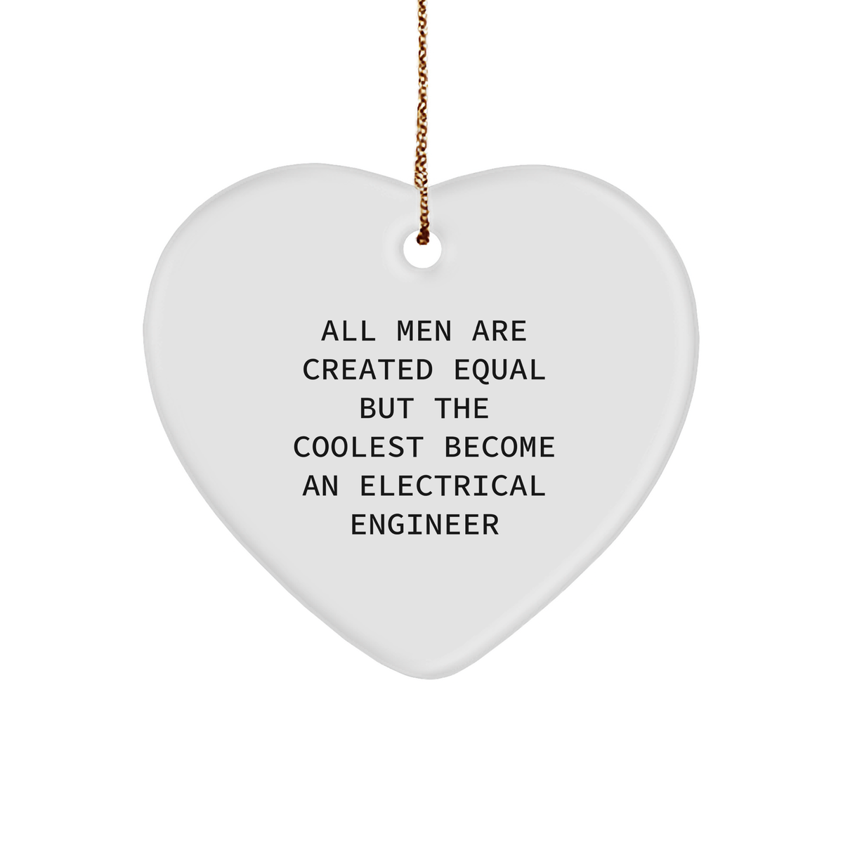 Electrical Engineer Heart Ornament, Funny Quote Gifts from Friends for Men, Unique Christmas Ornaments for Electrical Engineers, Heart Shaped, White, 2.75\ - Image 1