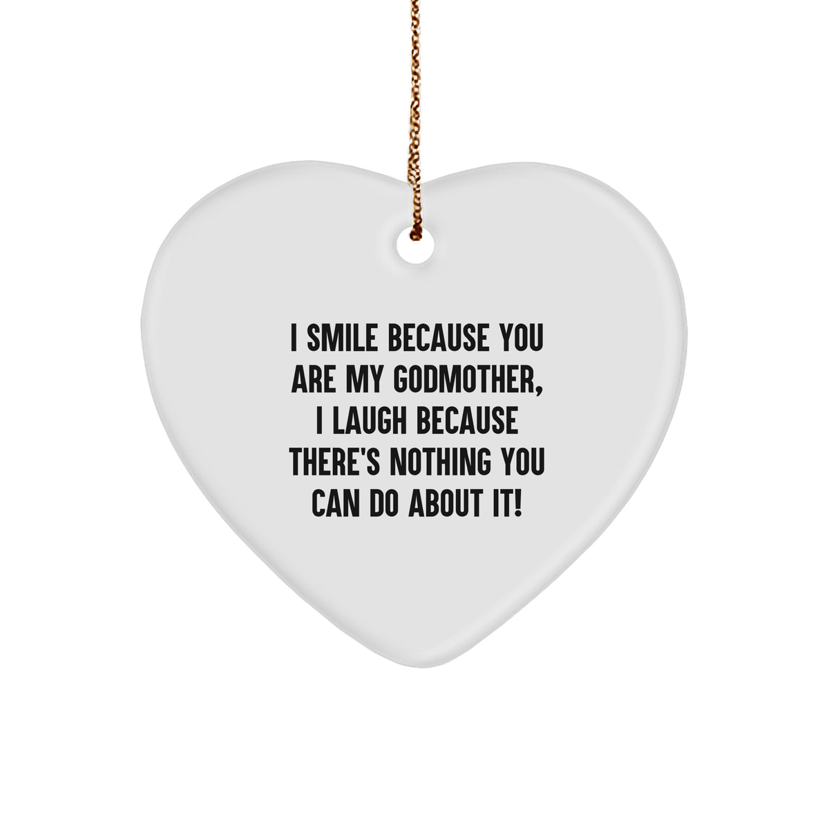 Funny Godmother Gifts from Friends, Heart Ornament for Christmas, I Smile Because You Are My Godmother, Heart Shaped MDF, 2.75&#39;&#39; Tall, High-Gloss Finish, Vibrant Print - Image 1
