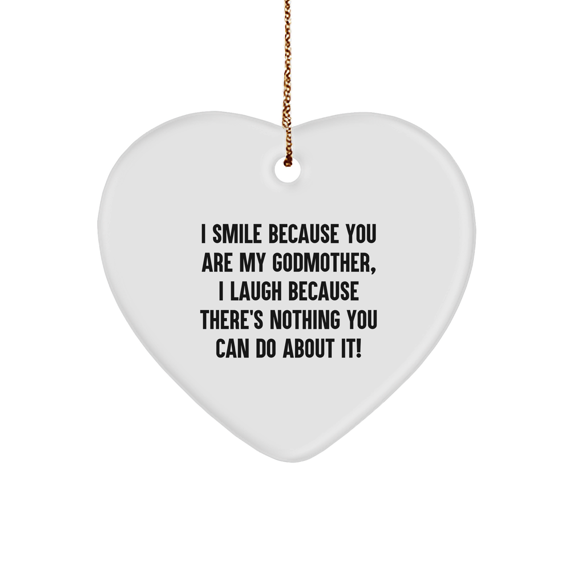 Funny Godmother Gifts from Friends, Heart Ornament for Christmas, I Smile Because You Are My Godmother, Heart Shaped MDF, 2.75'' Tall, High-Gloss Finish, Vibrant Print - Image 1