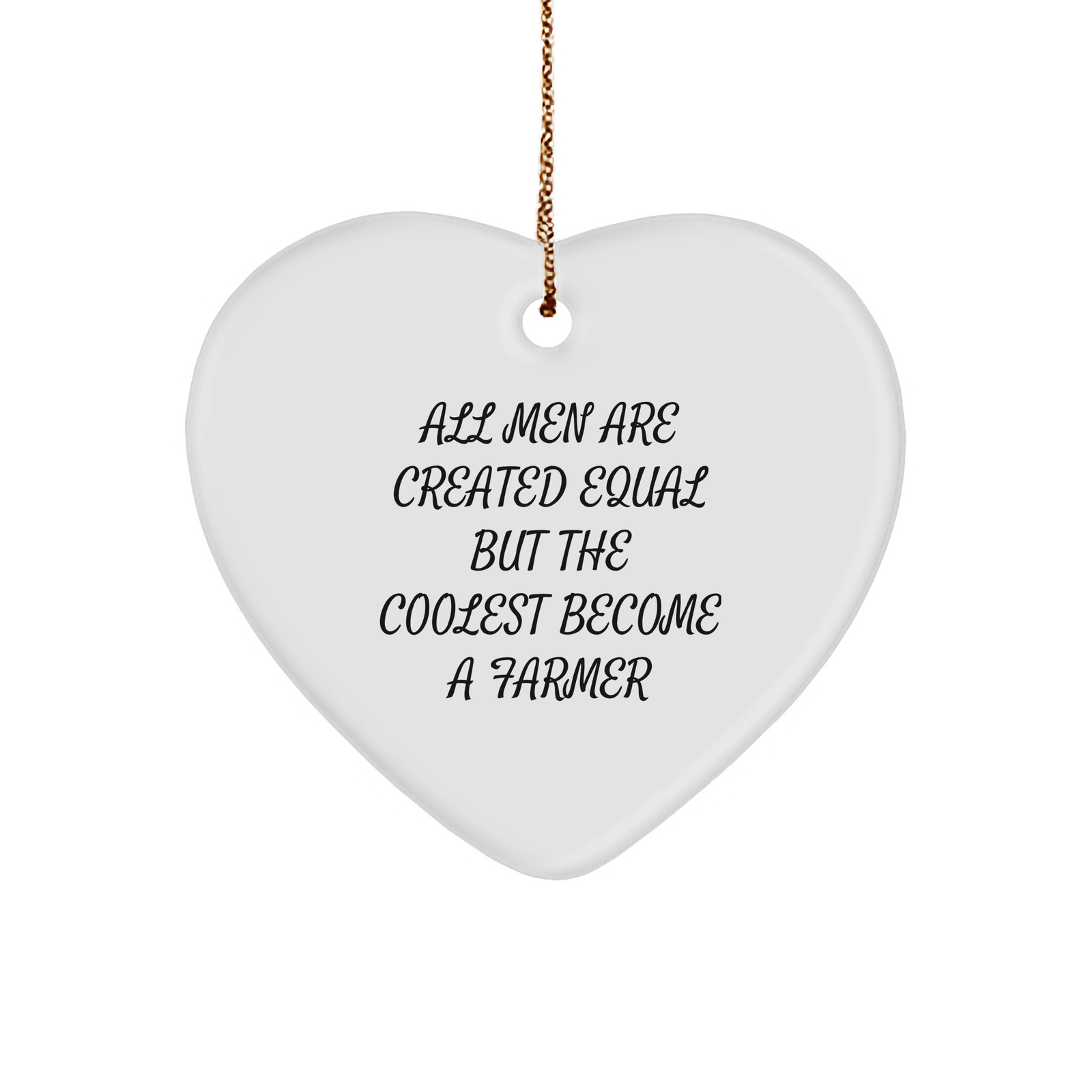 Funny Farmer Heart Ornament Gifts for Men, All Men Are Created Equal But The Coolest Become A Farmer, Christmas Unique Gifts from Friends, 2.75\ - Image 1