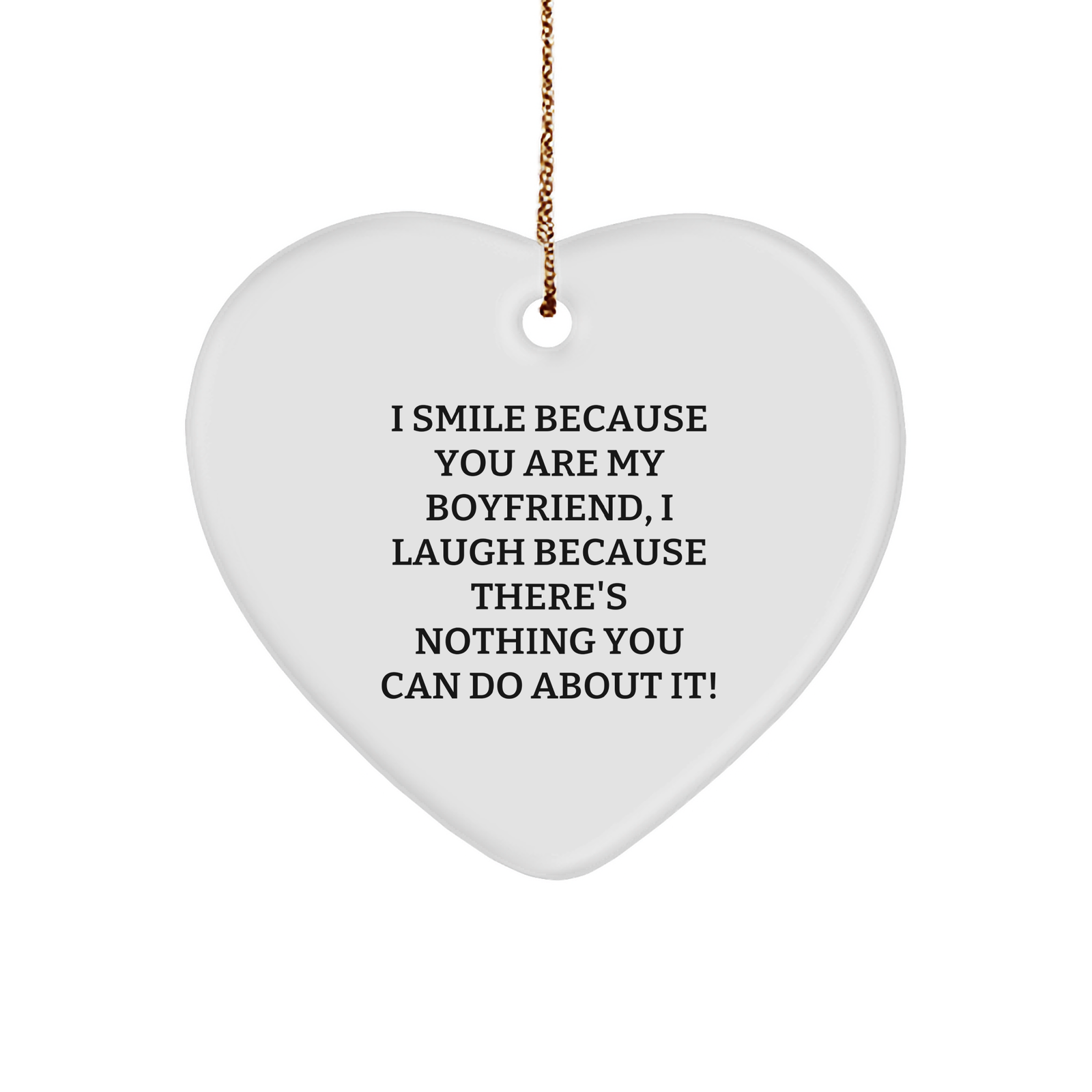 Funny Sweetheart Gifts, I Smile Because You Are My Sweetheart, Heart Ornament for Christmas, Gifts from Men to Sweetheart - Image 1