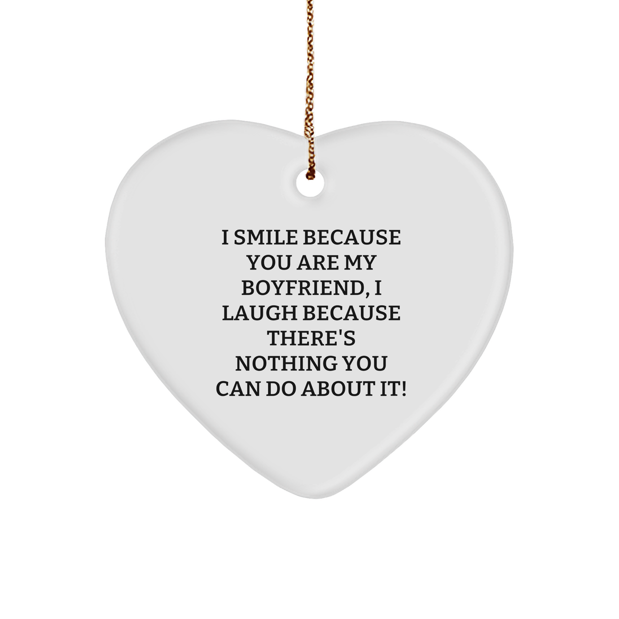 Funny Sweetheart Gifts, I Smile Because You Are My Sweetheart, Heart Ornament for Christmas, Gifts from Men to Sweetheart - Image 1