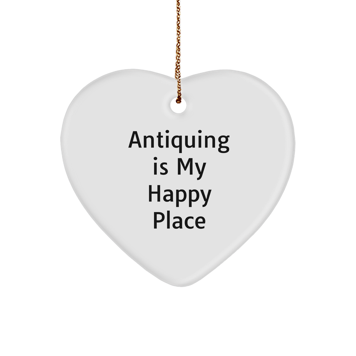 Antiquing Treasures for Heart Ornament Lovers - Gifts from Friends and Family - &#39;Antiquing Is My Happy Place&#39; Christmas Decor - Image 1