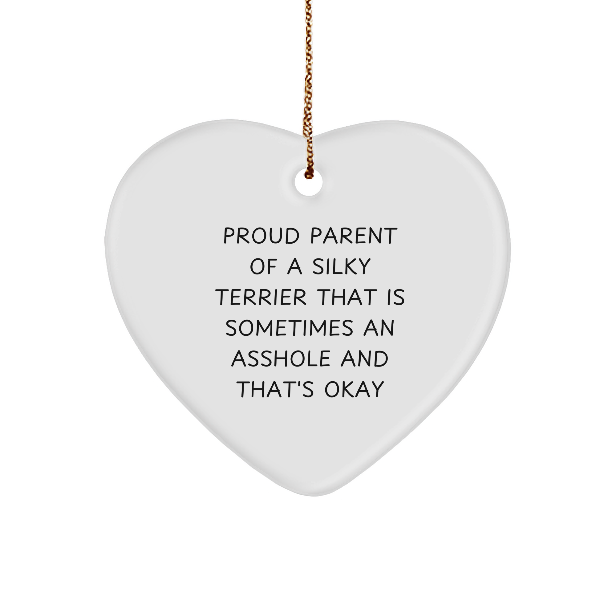 Proud Silky Terrier Dad's Heart Ornament, Silky Terrier Dog Gift for Christmas, Heart Ornament with Funny Quote, Gifts from Friends for Silky Terrier Dog Lovers - Image 1