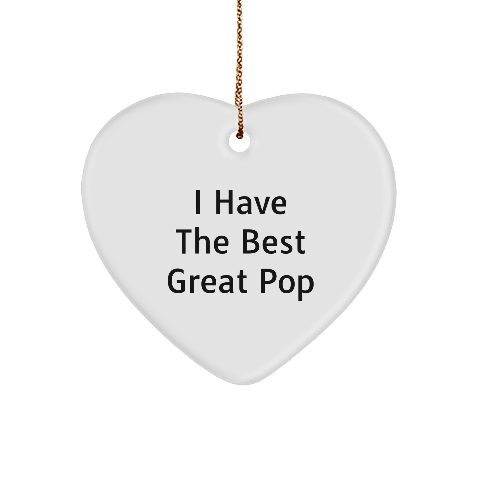 Funny Pop Heart Ornament Gifts from Friends for Christmas, 'I Have The Best Great Pop' Quote, White Heart Shaped MDF with Gold Cord - Image 1