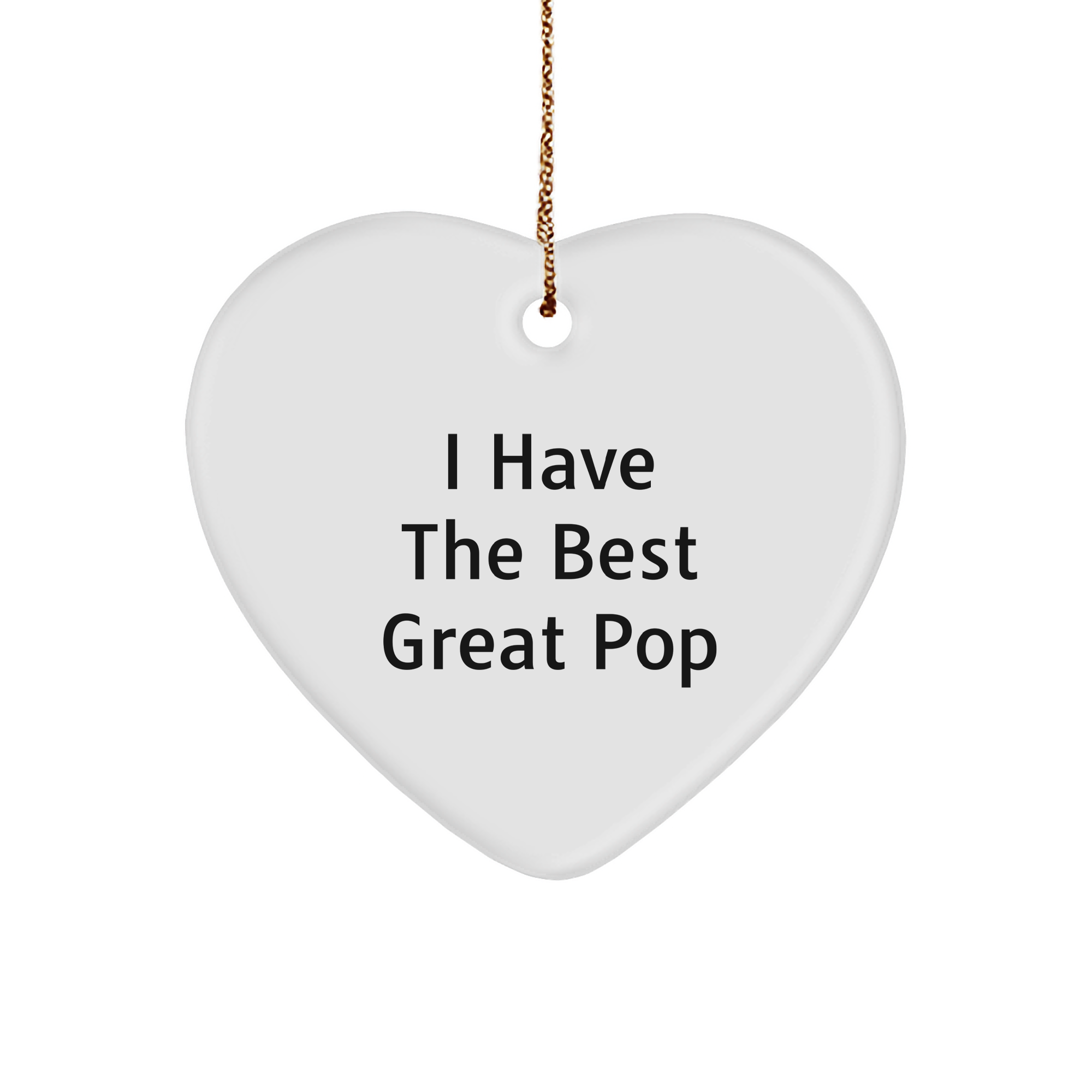 Funny Pop Heart Ornament Gifts from Friends for Christmas, 'I Have The Best Great Pop' Quote, White Heart Shaped MDF with Gold Cord - Image 1