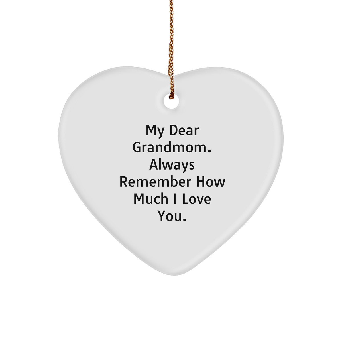 Heartfelt Gifts from Grandkids to Grandmom - My Dear Grandmom. Always Remember How Much I Love You. - Christmas Ornament - Image 1