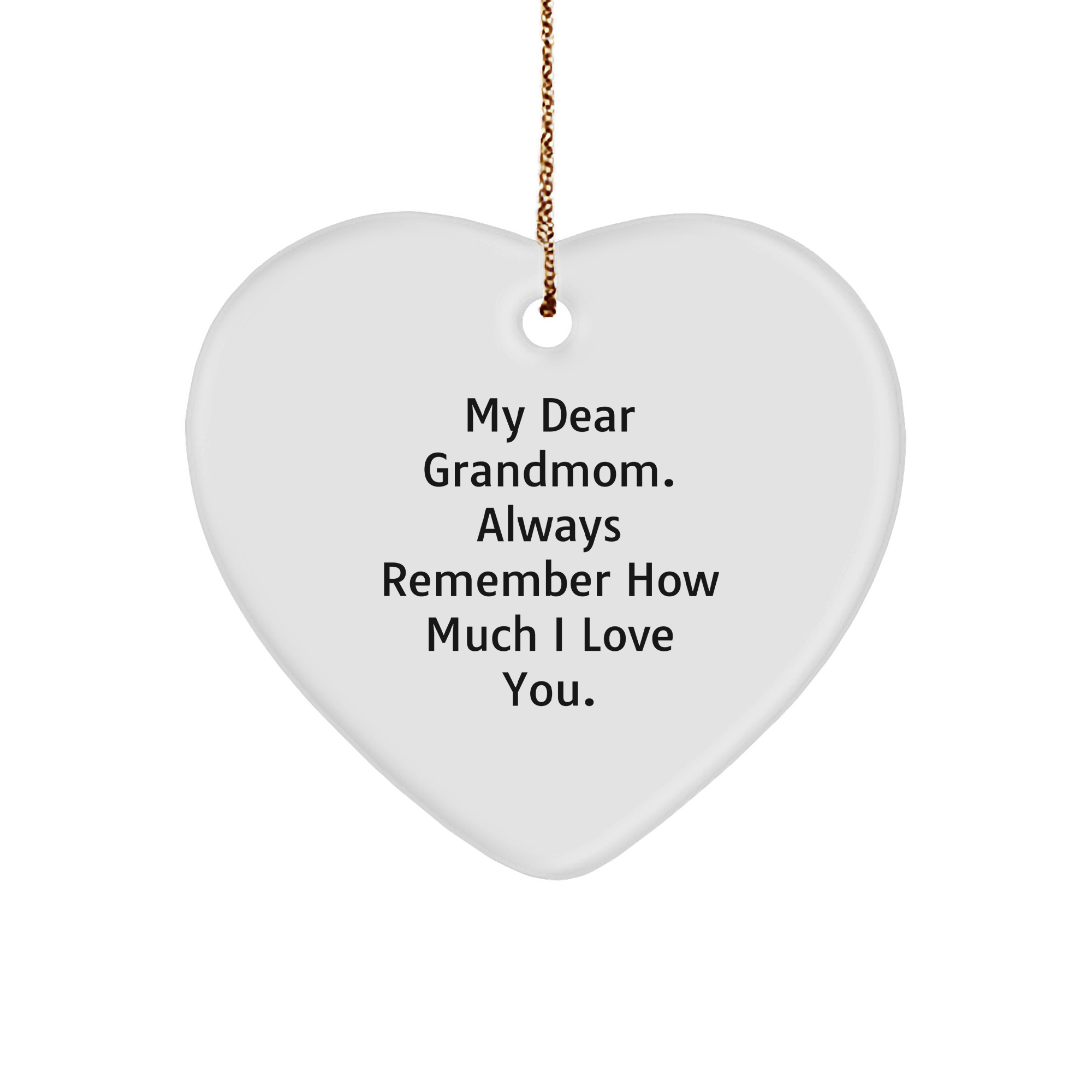 Heartfelt Gifts from Grandkids to Grandmom - My Dear Grandmom. Always Remember How Much I Love You. - Christmas Ornament - Image 1