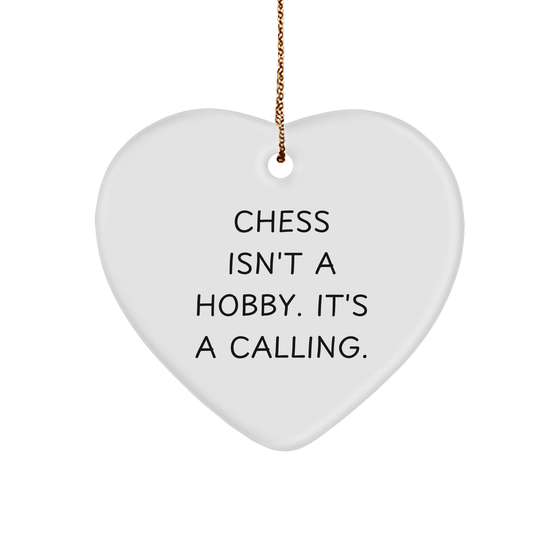 Chess Isn't A Hobby. It's A Calling. Heart Ornament, a Christmas Unique Gift for Chess Enthusiasts - Gifts from Friends, Family, and Coworkers - Image 1