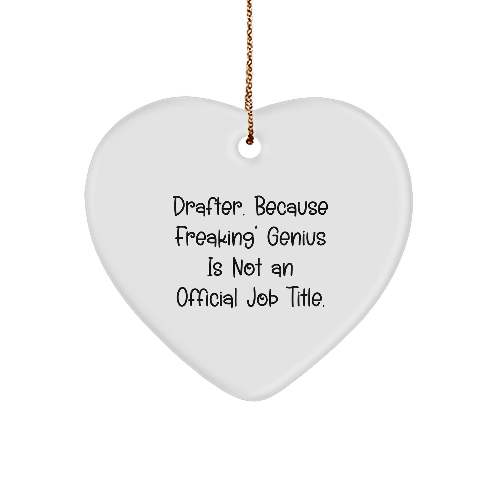 Drafter Gifts from Friends and Family - Heart Ornament with Funny Quote, Christmas Unique Gifts for Men - Image 1
