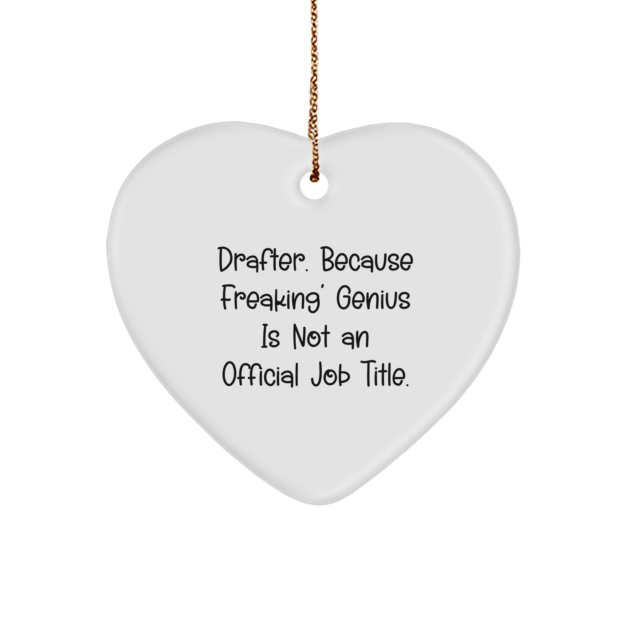 Drafter Gifts from Friends and Family - Heart Ornament with Funny Quote, Christmas Unique Gifts for Men - Image 1