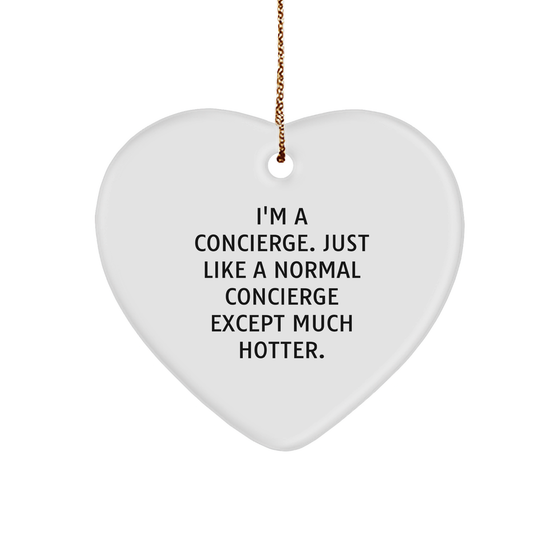 Concierge Gifts, Heart Ornament, Funny Quote, Christmas Unique Gifts from Friends - Image 1