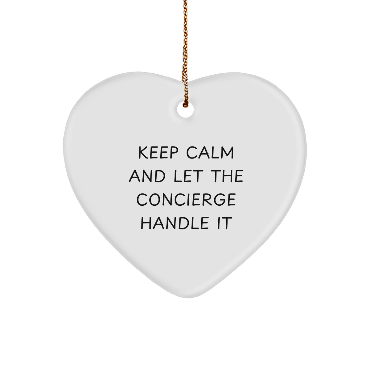Funny Concierge Gifts from Friends to Family - &#39;Keep Calm And Let The Concierge Handle It&#39; Heart Ornament, Christmas Unique Concierge Decor - Image 1