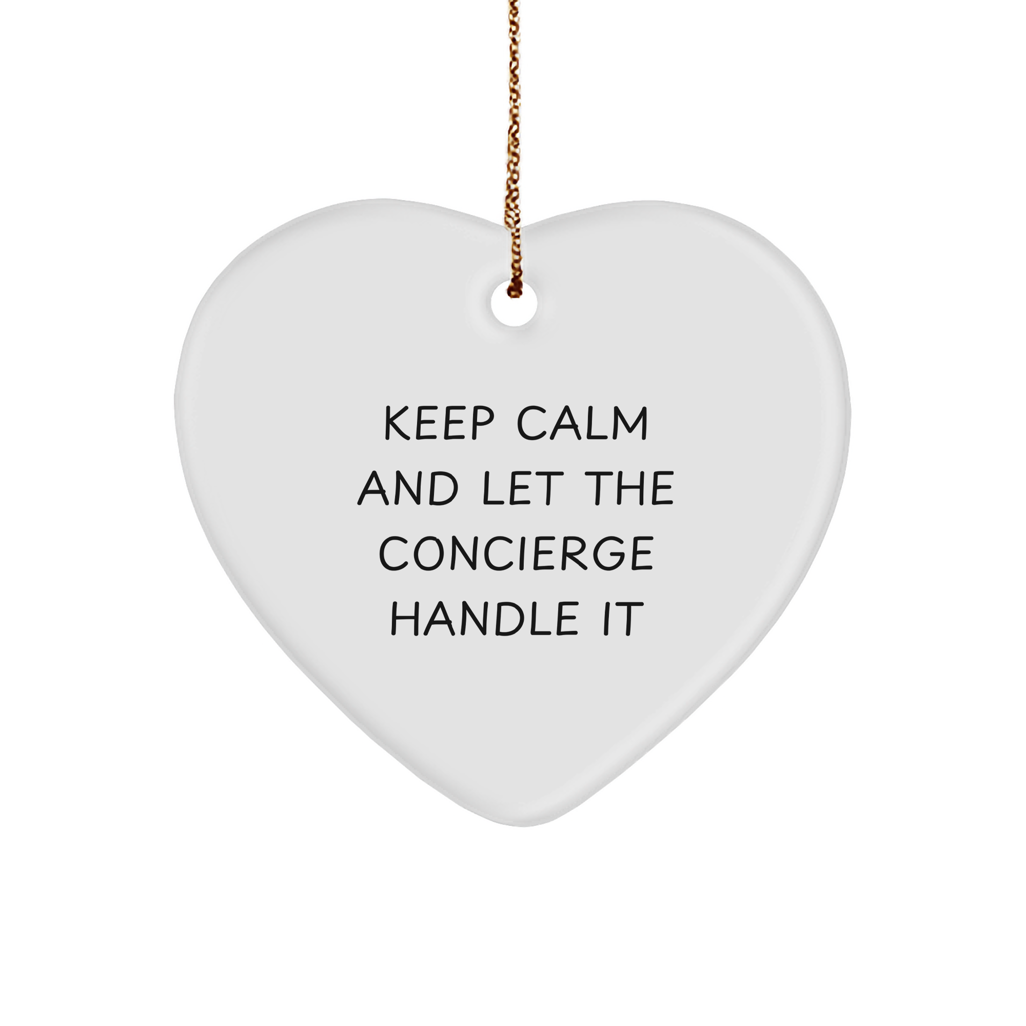 Funny Concierge Gifts from Friends to Family - 'Keep Calm And Let The Concierge Handle It' Heart Ornament, Christmas Unique Concierge Decor - Image 1