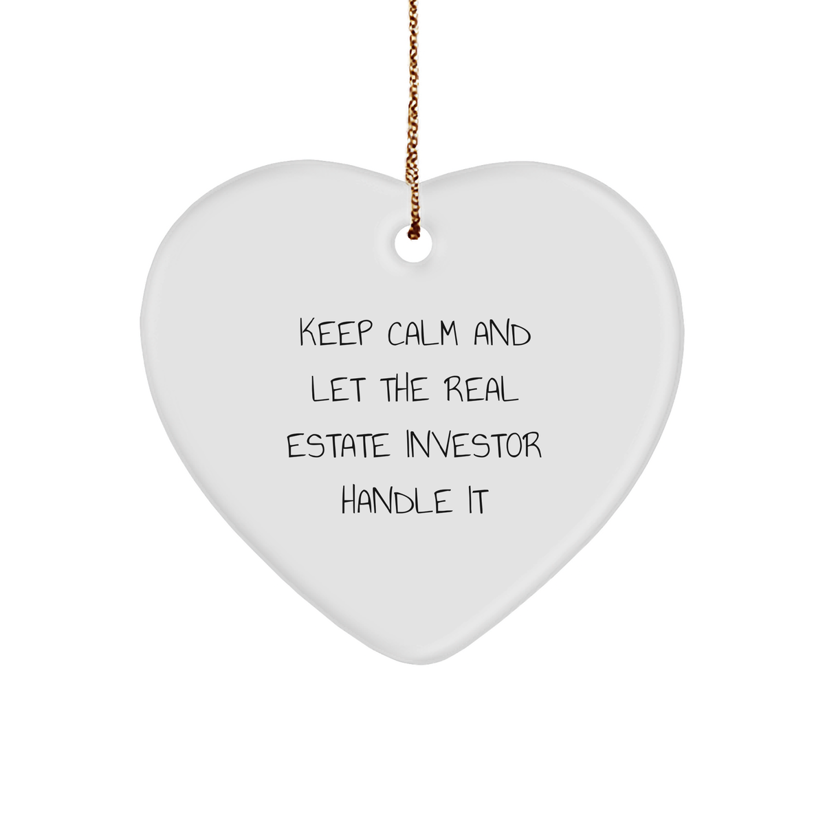 Funny Real Estate Investor Heart Ornament Gifts, &#39;Keep Calm And Let The Real Estate Investor Handle It&#39;, Christmas Unique Gifts for Real Estate Investors from Friends and Family - Image 1