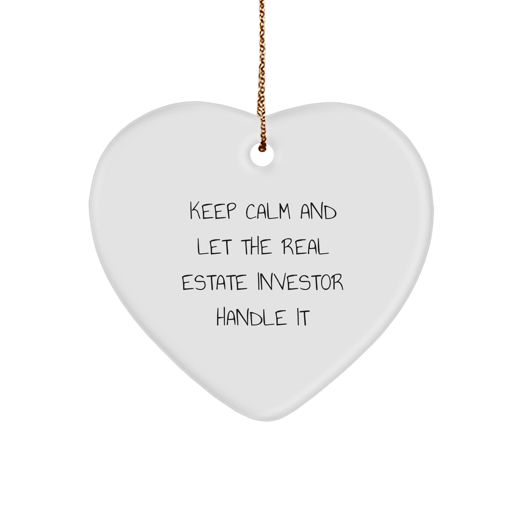Funny Real Estate Investor Heart Ornament Gifts, 'Keep Calm And Let The Real Estate Investor Handle It', Christmas Unique Gifts for Real Estate Investors from Friends and Family - Image 1