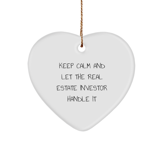 Funny Real Estate Investor Heart Ornament Gifts, 'Keep Calm And Let The Real Estate Investor Handle It', Christmas Unique Gifts for Real Estate Investors from Friends and Family - Image 1