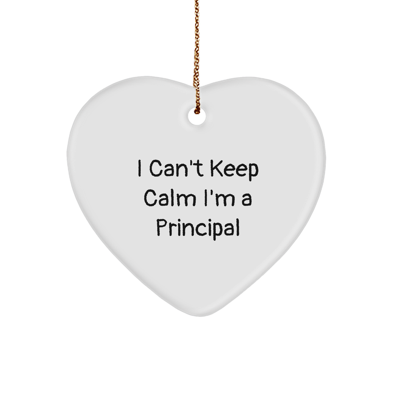 Funny I Can't Keep Calm I'm A Principal Heart Ornament Gifts from Friends to Family for Christmas - Image 1