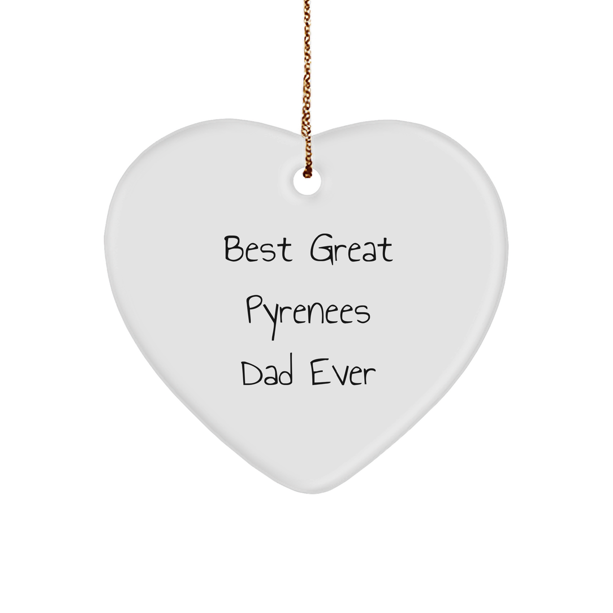 Great Pyrenees Dog Dad Gifts - Funny Christmas Heart Ornament for Men or Women - Best I Am Kind of a Prime Selection in Christmas Quote - Image 1
