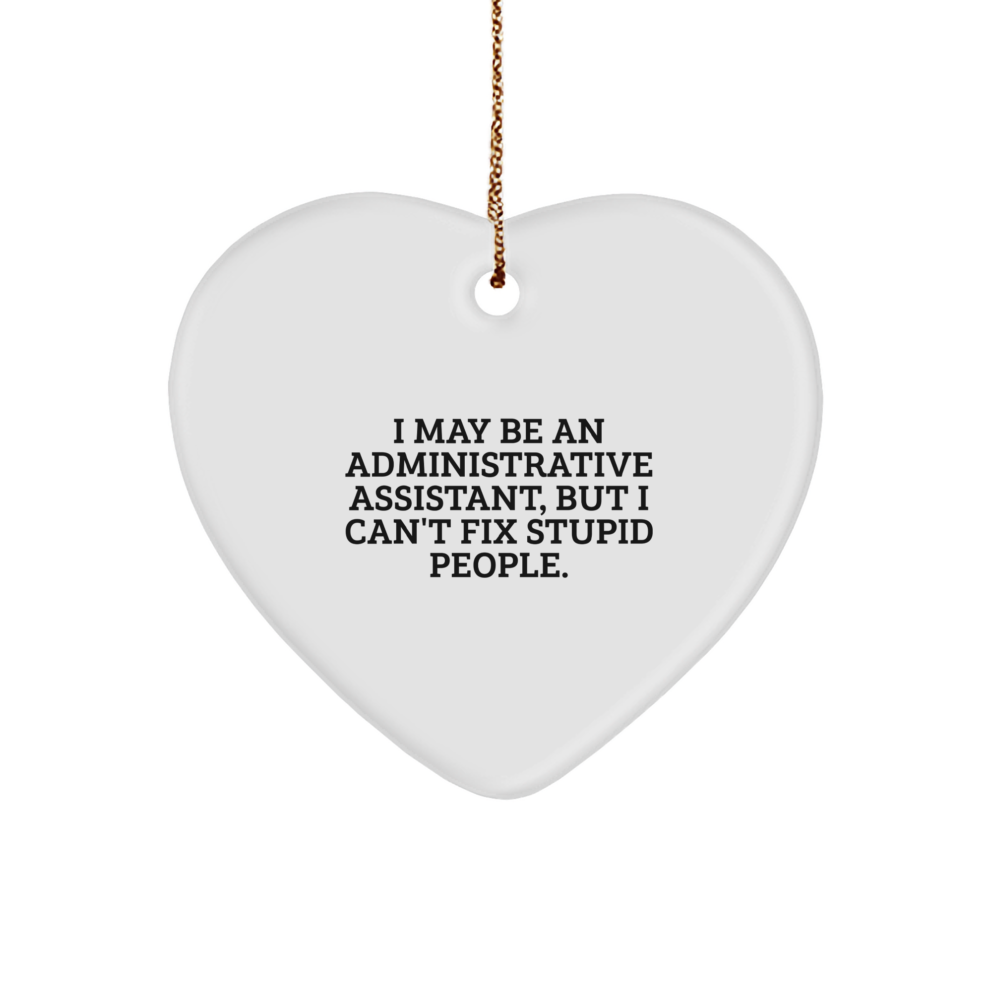 Funny Administrative Assistant Heart Ornament, Gifts from Coworkers for Administrative Assistants, Inspirational Quote, Christmas Unique Gifts - Image 1