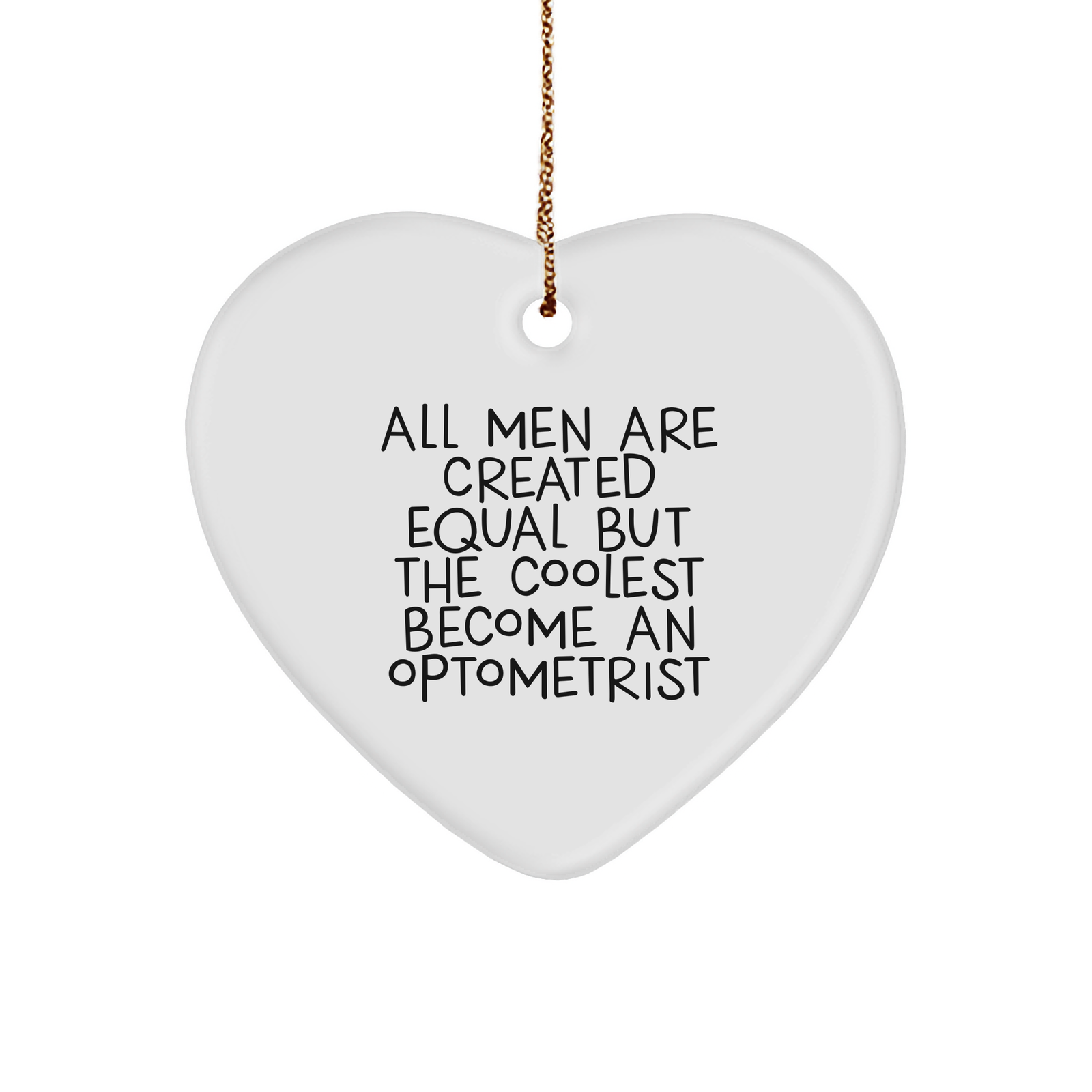 Optometrist Gifts from Friends - Heart Ornament with Funny Quote - Unique Christmas Unique Gifts for Men - Image 1