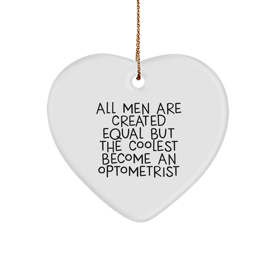 Optometrist Gifts from Friends - Heart Ornament with Funny Quote - Unique Christmas Unique Gifts for Men - Image 1
