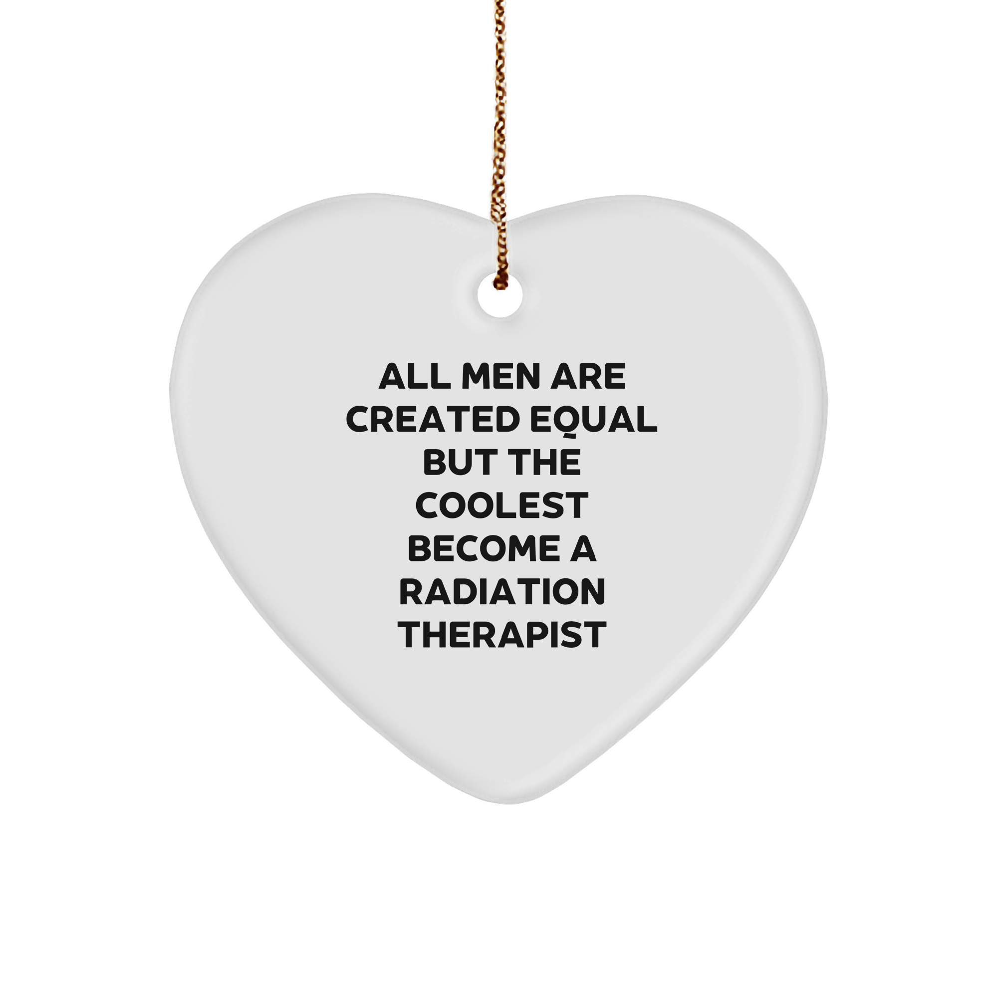 Funny Radiation Therapist Gifts, Heart Ornament with Inspirational Quote, Gifts from Men for Radiation Therapist, Christmas Unique Gifts for Him - Image 1