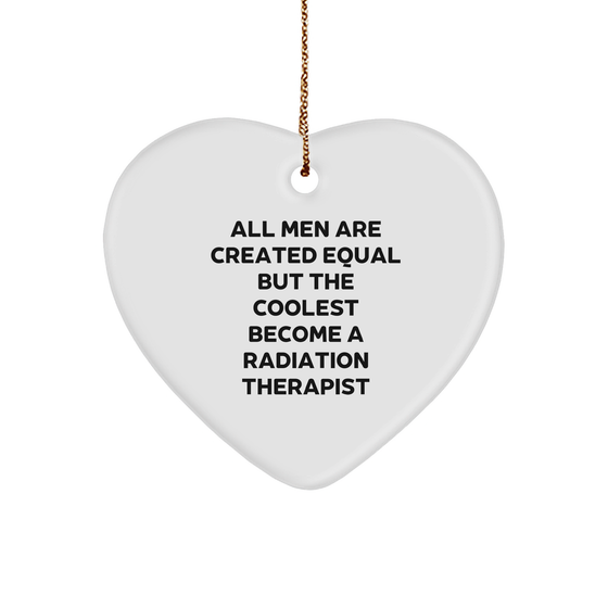 Funny Radiation Therapist Gifts, Heart Ornament with Inspirational Quote, Gifts from Men for Radiation Therapist, Christmas Unique Gifts for Him - Image 1