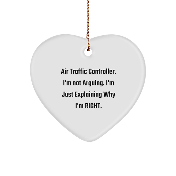 Air Traffic Controller I'm Right Heart Ornament - Funny Unique Christmas Unique Gifts from Family and Friends - Image 1