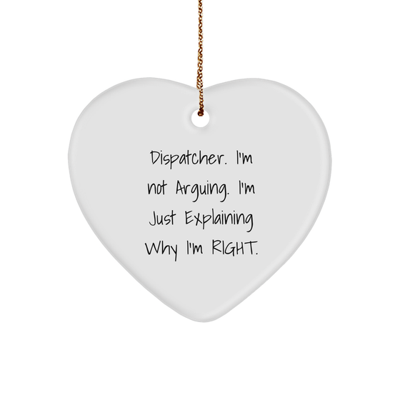 Dispatcher's Sass Masterpiece, Funny Quote Christmas Unique Gift for Men, Heart Ornament with Gold Tone String, Perfect for Coworkers, Friends, and Family - Image 1