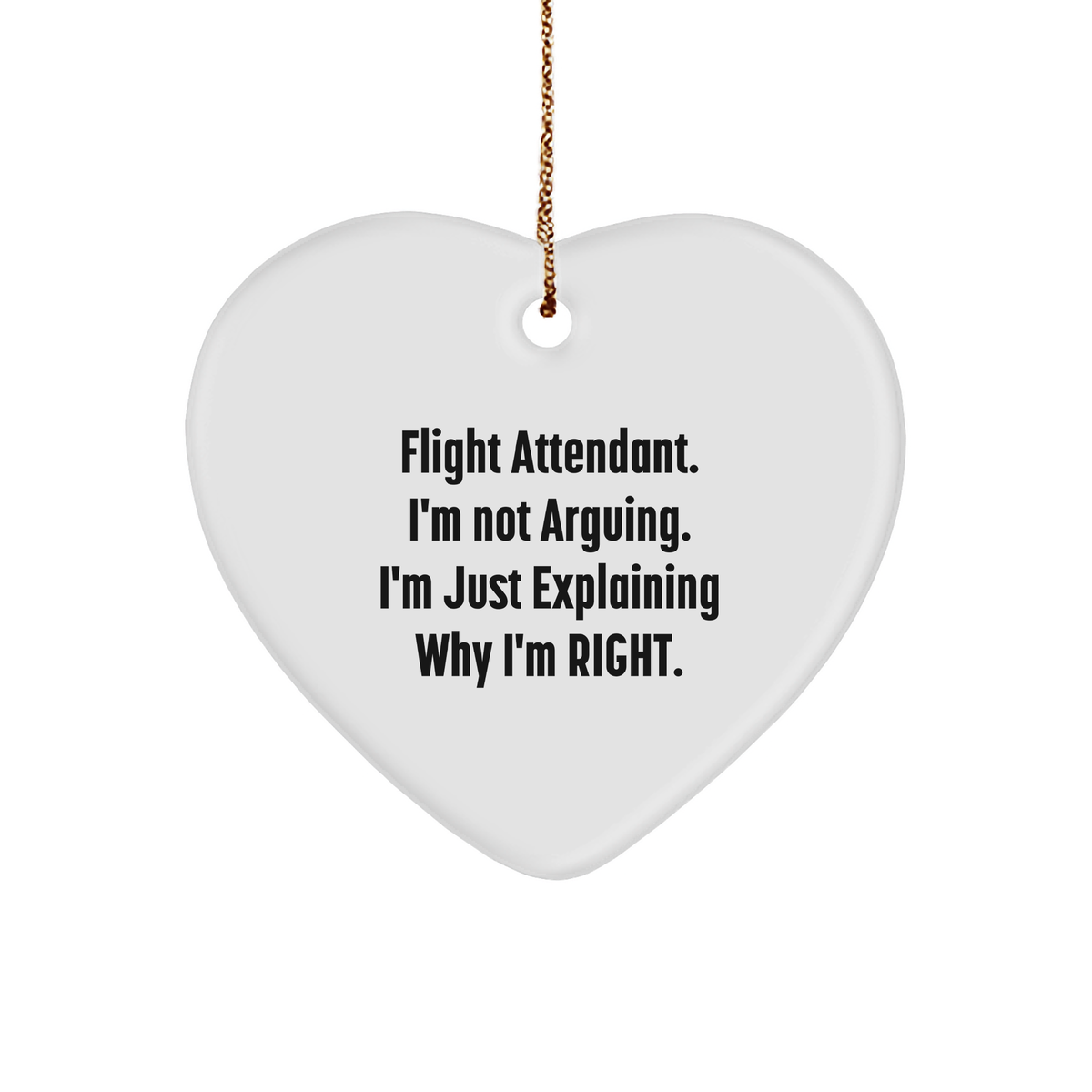 Flight Attendant Humor Heart Ornament, Funny Inspirational Quote, Gifts for Flight Attendants from Friends, Unique Christmas Unique Gifts for Loved Ones - Image 1