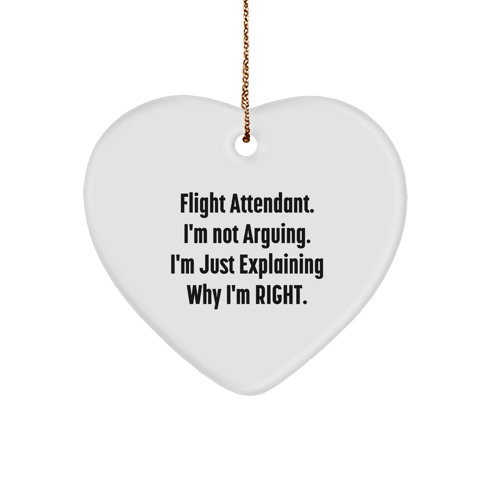 Flight Attendant Humor Heart Ornament, Funny Inspirational Quote, Gifts for Flight Attendants from Friends, Unique Christmas Unique Gifts for Loved Ones - Image 1