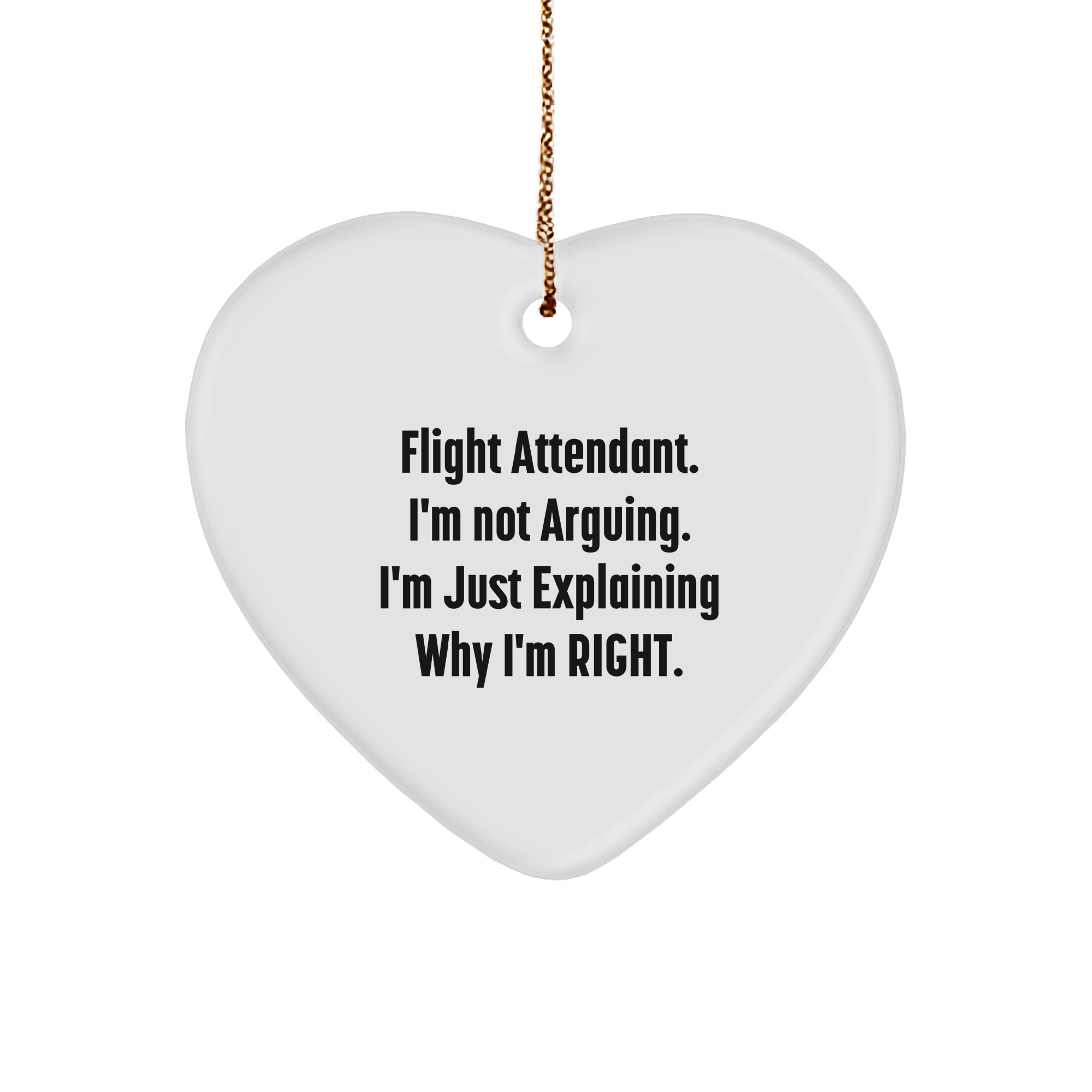 Flight Attendant Humor Heart Ornament, Funny Inspirational Quote, Gifts for Flight Attendants from Friends, Unique Christmas Unique Gifts for Loved Ones - Image 1