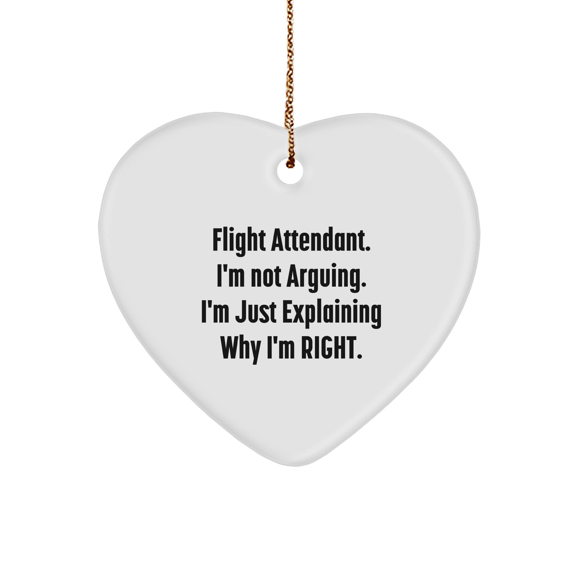 Flight Attendant Humor Heart Ornament, Funny Inspirational Quote, Gifts for Flight Attendants from Friends, Unique Christmas Unique Gifts for Loved Ones - Image 1