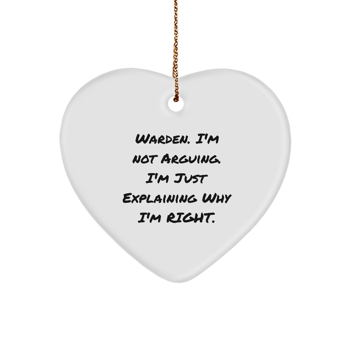 Warden&#39;s Wise Words Funny Heart Ornament Gifts from Men to Warden, Warden&#39;s Right Christmas Unique Gifts - Image 1