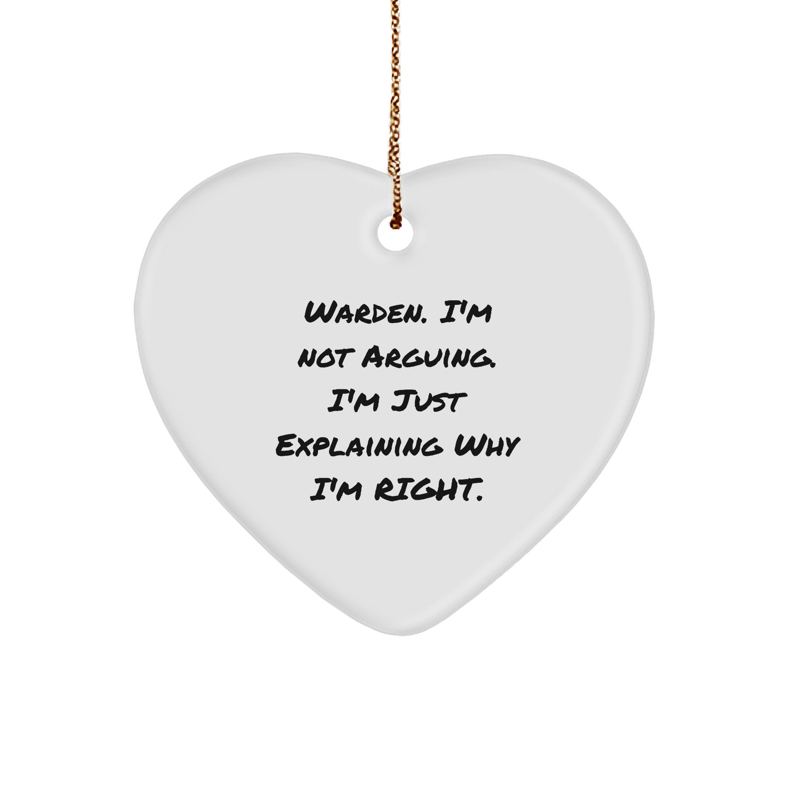 Warden's Wise Words Funny Heart Ornament Gifts from Men to Warden, Warden's Right Christmas Unique Gifts - Image 1