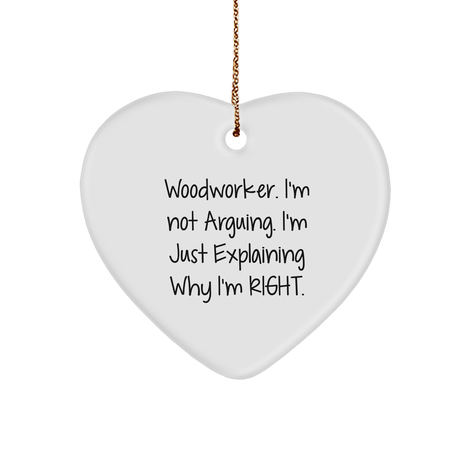 Woodworker's Christmas Unique Gift: Heart Ornament with Funny Quote - Gifts from Friends to Family - Image 1