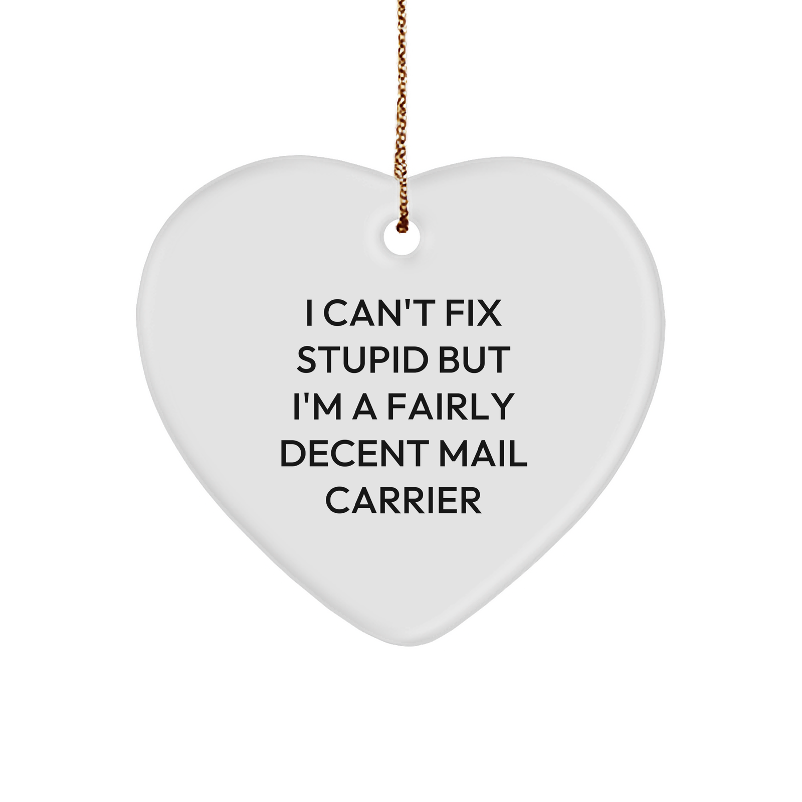 Mail Carrier Heart Ornament - Funny Quote for Christmas Unique Gifts from Friends or Family - Image 1