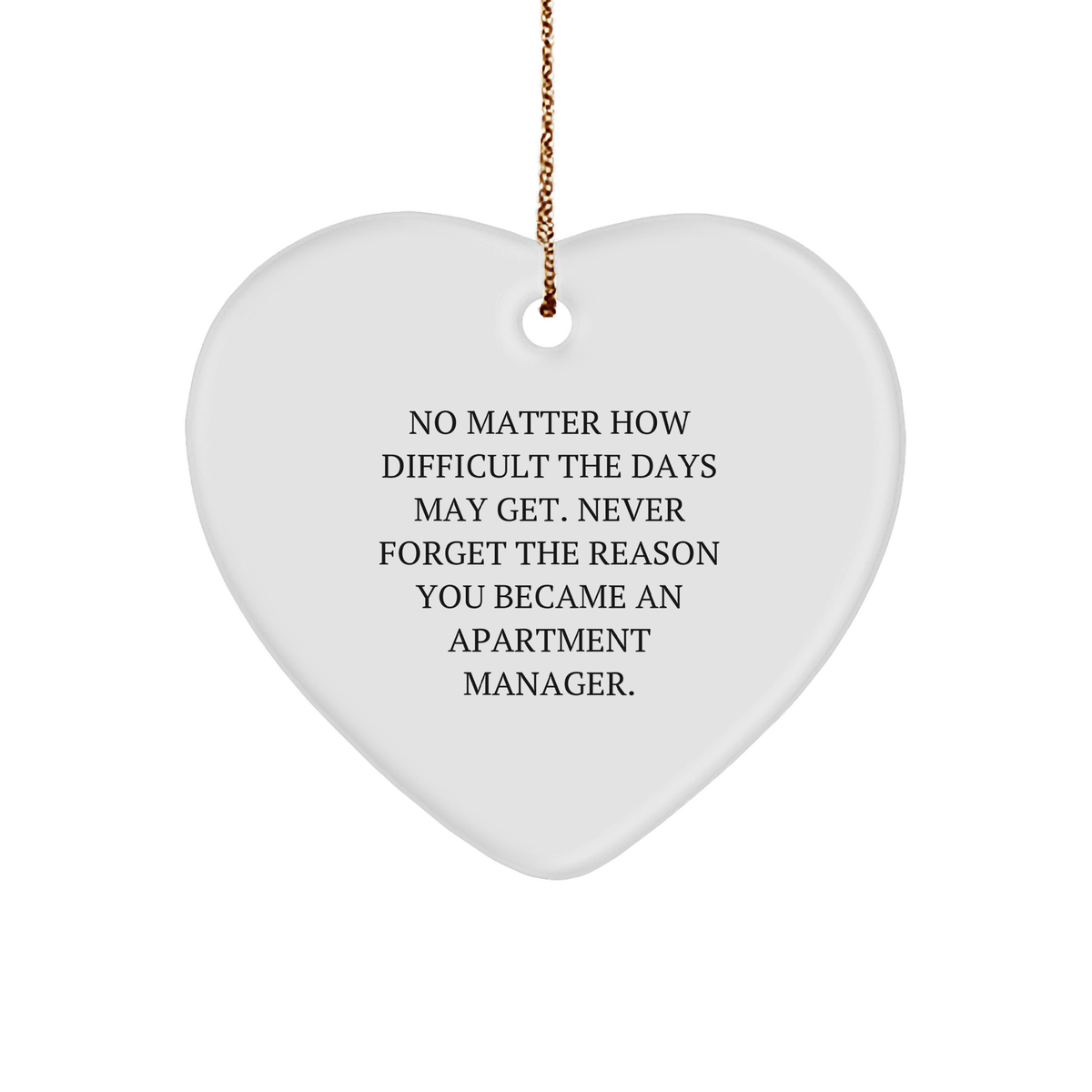 Apartment Manager Inspirational Heart Ornament, Gifts from Friends or Family, Gifts for Christmas - Image 1