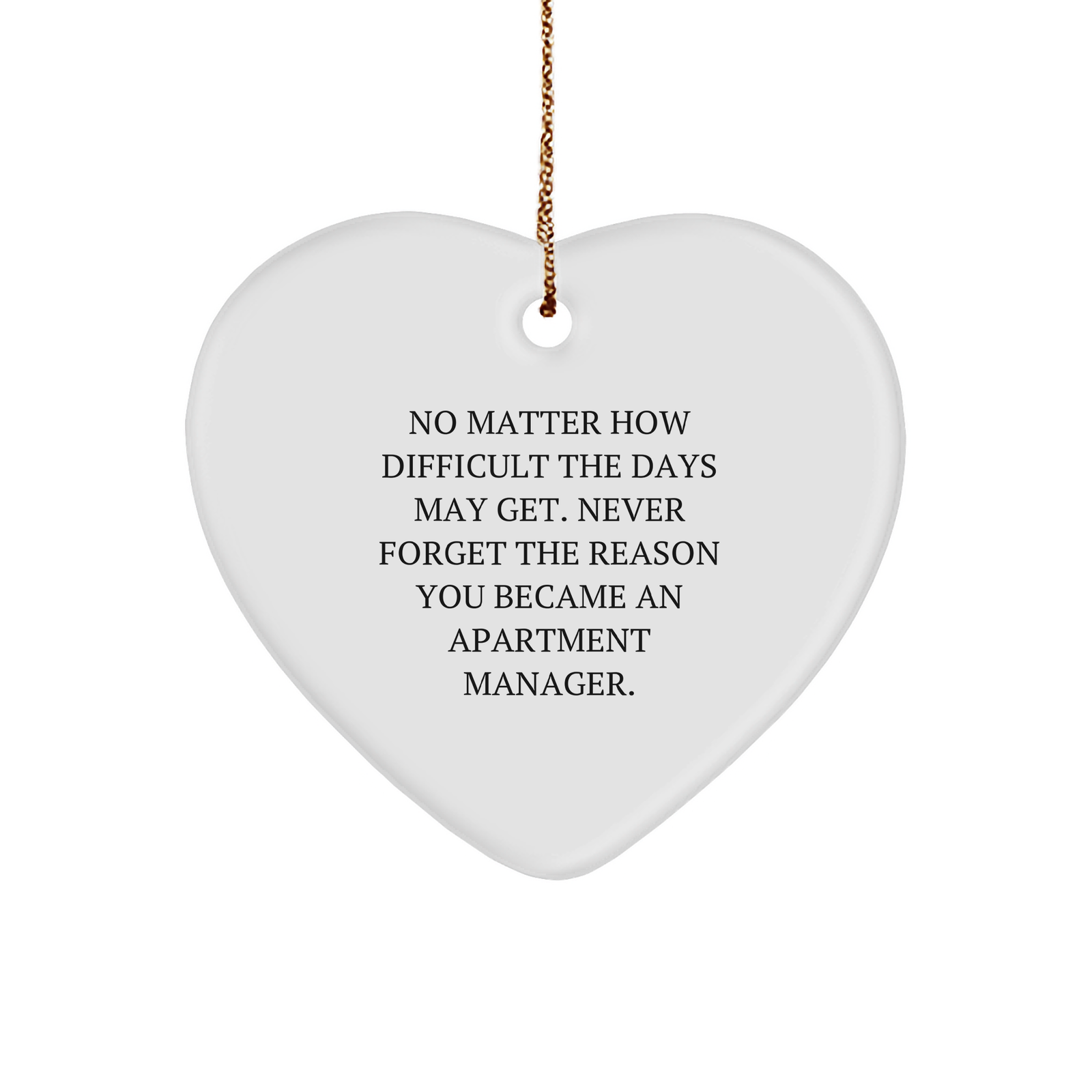 Apartment Manager Inspirational Heart Ornament, Gifts from Friends or Family, Gifts for Christmas - Image 1