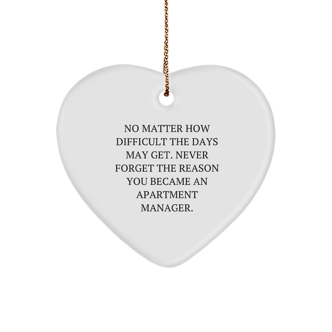 Apartment Manager Inspirational Heart Ornament, Gifts from Friends or Family, Gifts for Christmas - Image 1