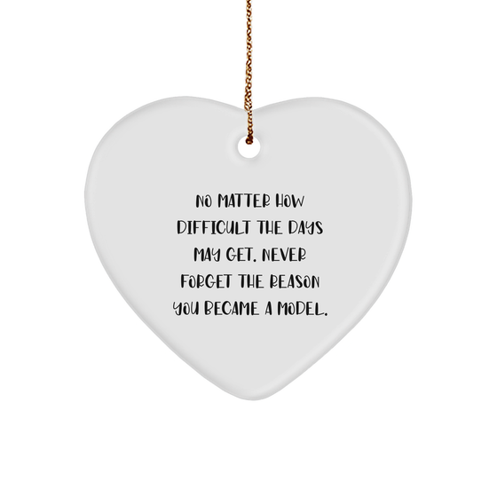 Model Heart Ornament with Inspirational Quote, White Sturdy MDF, Christmas Unique Gift for Model, Men, Women, Friends, Coworkers, Family - Image 1