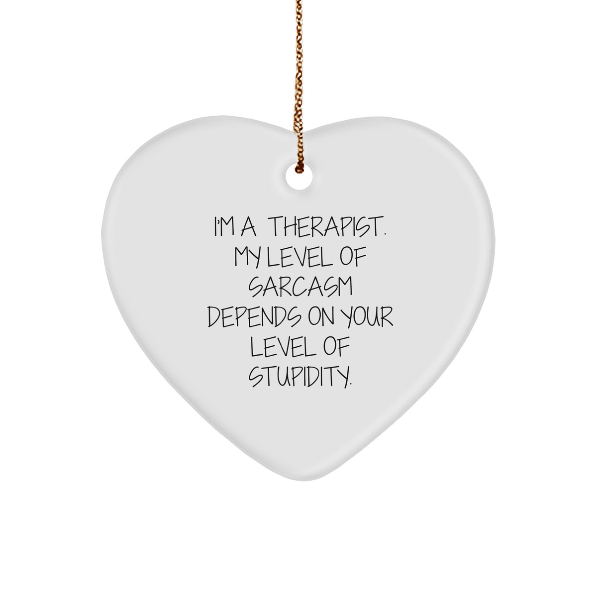 Therapist Christmas Unique Gifts Unique Heart Ornament - Gifts for Therapists - Therapist Gifts - Funny Therapist Gift - Sarcastic Therapist Gift - Sarcasm Gifts - Image 1